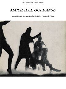 Affiche du film Marseille qui danse (2015) de Mika Gianotti. Voir Marseille qui danse en streaming / torrent sur meilleurs-films.fr