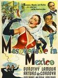 Affiche du film Mascarade à Mexico (1945) de Mitchell Leisen Affiche du film Mascarade à Mexico (1945) de Mitchell Leisen. Voir Mascarade à Mexico en streaming / torrent sur meilleurs-films.fr