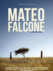 Affiche du film Mateo Falcone (2014) de Eric Vuillard. Voir Mateo Falcone en streaming / torrent sur meilleurs-films.fr