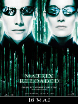 Affiche du film Matrix 2 – Reloaded (2003) de Lana Wachowski & Lilly Wachowski.