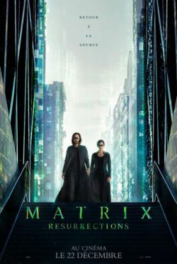 Affiche du film Matrix 4 – Resurrections (2021) de Lana Wachowski.