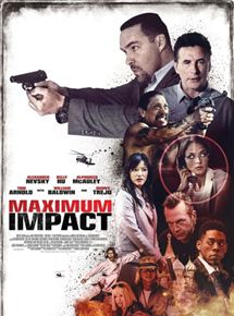 Affiche du film Maximum Impact (2017) de Andrzej Bartkowiak Affiche du film Maximum Impact (2017) de Andrzej Bartkowiak. Voir Maximum Impact en streaming / torrent sur meilleurs-films.fr
