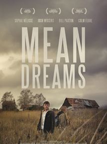 Affiche du film Mean Dreams (2016) de Nathan Morlando Affiche du film Mean Dreams (2016) de Nathan Morlando. Voir Mean Dreams en streaming / torrent sur meilleurs-films.fr