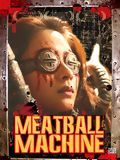 Affiche du film Meatball Machine (2005) de Jun'ichi Yamamoto. Voir Meatball Machine en streaming / torrent sur meilleurs-films.fr