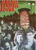 Affiche du film Medan Staden Sover (1950) de Lars-Eric Kjellgren Affiche du film Medan Staden Sover (1950) de Lars-Eric Kjellgren. Voir Medan Staden Sover en streaming / torrent sur meilleurs-films.fr