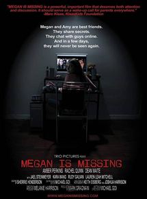 Affiche du film Megan Is Missing (2011) de Michael Goi. Voir Megan Is Missing en streaming / torrent sur meilleurs-films.fr