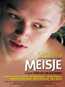 Affiche du film Meisje (2002) de Dorothée Van den Berghe Affiche du film Meisje (2002) de Dorothée Van den Berghe. Voir Meisje en streaming / torrent sur meilleurs-films.fr