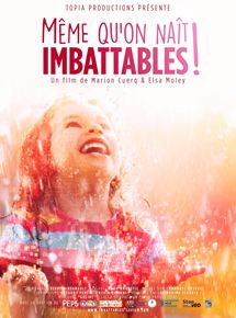 Affiche du film Même qu’on naît imbattables! (2018) de Marion Cuerq,Elsa Moley, Affiche du film Même qu’on naît imbattables! (2018) de Marion Cuerq,Elsa Moley,. Voir Même qu’on naît imbattables! en streaming / torrent sur meilleurs-films.fr