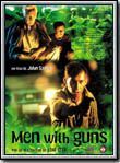 Affiche du film Men With Guns (2000) de John Sayles Affiche du film Men With Guns (2000) de John Sayles. Voir Men With Guns en streaming / torrent sur meilleurs-films.fr