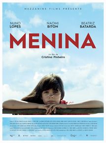 Affiche du film Menina (2017) de Cristina Pinheiro. Voir Menina en streaming / torrent sur meilleurs-films.fr