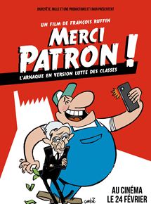 Affiche du film Merci Patron! (2015) de François Ruffin Affiche du film Merci Patron! (2015) de François Ruffin. Voir Merci Patron! en streaming / torrent sur meilleurs-films.fr