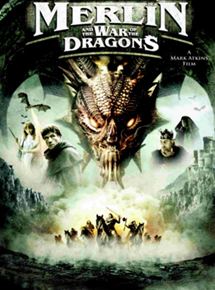 Affiche du film Merlin et la guerre des dragons (2008) de Mark Atkins. Voir Merlin et la guerre des dragons en streaming / torrent sur meilleurs-films.fr