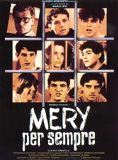 Affiche du film Mery pour toujours (1989) de Marco Risi. Voir Mery pour toujours en streaming / torrent sur meilleurs-films.fr