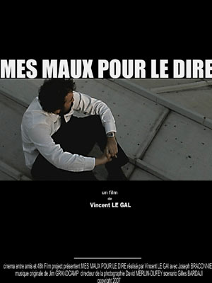 Affiche du court métrage Mes maux pour le dire (2009) de Vincent Le Gal. Voir Mes maux pour le dire en streaming / torrent sur meilleurs-films.fr