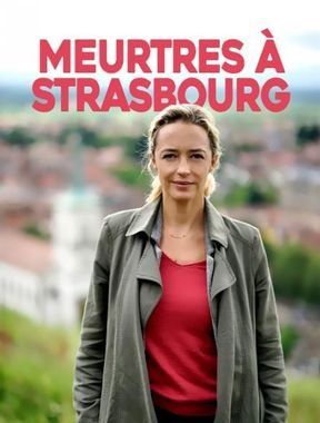 Affiche du film Meurtres à Strasbourg (2016) de Laurence Katrian. Voir Meurtres à Strasbourg en streaming / torrent sur meilleurs-films.fr