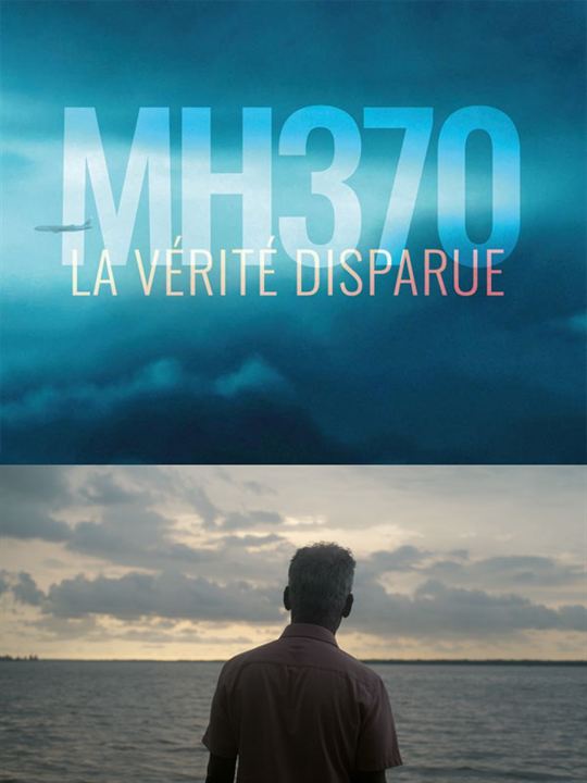 Affiche de la série MH370, la vérité disparue (2024) de France Affiche de la série MH370, la vérité disparue (2024) de France. Voir MH370, la vérité disparue en streaming / torrent sur meilleurs-films.fr