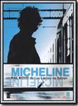 Affiche du film Micheline (2000) de Luc Leclerc du Sablon Affiche du film Micheline (2000) de Luc Leclerc du Sablon. Voir Micheline en streaming / torrent sur meilleurs-films.fr