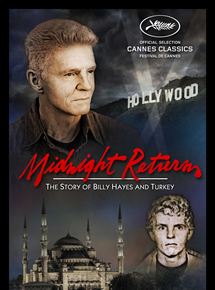 Affiche du film Midnight Returns: The Story of Billy Hayes and Turkey (2016) de Sally Sussman. Voir Midnight Returns: The Story of Billy Hayes and Turkey en streaming / torrent sur meilleurs-films.fr