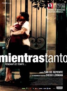 Affiche du film Mientras tanto (2006) de Diego Lerman Affiche du film Mientras tanto (2006) de Diego Lerman. Voir Mientras tanto en streaming / torrent sur meilleurs-films.fr