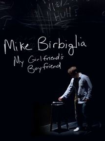 Affiche du film Mike Birbiglia: My Girlfriend’s Boyfriend (2014) de Seth Barrish. Voir Mike Birbiglia: My Girlfriend’s Boyfriend en streaming / torrent sur meilleurs-films.fr