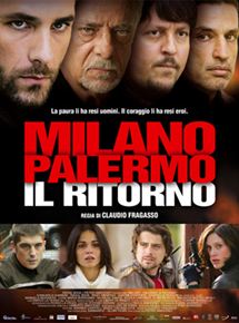 Affiche du film Milan-Palerme, le retour (2007) de Claudio Fragasso. Voir Milan-Palerme, le retour en streaming / torrent sur meilleurs-films.fr