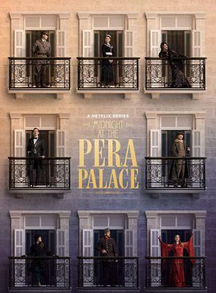 Affiche de la série Minuit au Pera Palace (2022) de Emre Şahin Affiche de la série Minuit au Pera Palace (2022) de Emre Şahin. Voir Minuit au Pera Palace en streaming / torrent sur meilleurs-films.fr