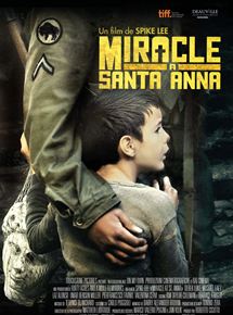 Affiche du film Miracle à Santa-Anna (2008) de Spike Lee Affiche du film Miracle à Santa-Anna (2008) de Spike Lee. Voir Miracle à Santa-Anna en streaming / torrent sur meilleurs-films.fr