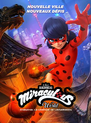 Affiche du film Miraculous World : Shanghai, la légende de Ladydragon (2021) de Thomas Astruc. Voir Miraculous World : Shanghai, la légende de Ladydragon en streaming / torrent sur meilleurs-films.fr