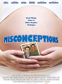 Affiche du film Misconceptions (2008) de Ron Satlof. Voir Misconceptions en streaming / torrent sur meilleurs-films.fr