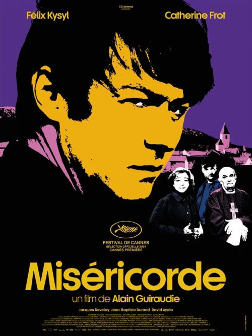 Affiche du film Miséricorde (2024) de Alain Guiraudie Affiche du film Miséricorde (2024) de Alain Guiraudie. Voir Miséricorde en streaming / torrent sur meilleurs-films.fr