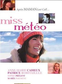Affiche du film Miss Météo (TV) (2005) de Francois Bouvier Affiche du film Miss Météo (TV) (2005) de Francois Bouvier. Voir Miss Météo (TV) en streaming / torrent sur meilleurs-films.fr