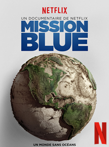 Affiche du film Mission Blue (2014) de Robert Nixon,Fisher Stevens,. Voir Mission Blue en streaming / torrent sur meilleurs-films.fr