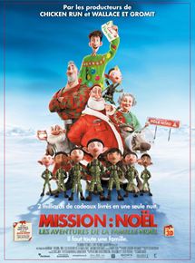 Affiche du film Mission : Noël Les aventures de la famille Noël (2011) de Sarah Smith,Barry Cook,. Voir Mission : Noël Les aventures de la famille Noël en streaming / torrent sur meilleurs-films.fr