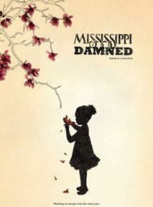 Affiche du film Mississippi Damned (2009) de Tina Mabry. Voir Mississippi Damned en streaming / torrent sur meilleurs-films.fr