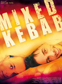 Affiche du film Mixed Kebab (2012) de Guy Lee Thys Affiche du film Mixed Kebab (2012) de Guy Lee Thys. Voir Mixed Kebab en streaming / torrent sur meilleurs-films.fr