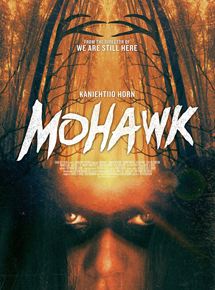 Affiche du film Mohawk (2017) de Ted Geoghegan. Voir Mohawk en streaming / torrent sur meilleurs-films.fr