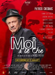 Affiche du film Moi et le Che (2016) de Patrice Gautier. Voir Moi et le Che en streaming / torrent sur meilleurs-films.fr