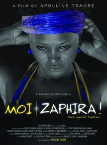 Affiche du film Moi Zaphira (2012) de Apolline Traoré. Voir Moi Zaphira en streaming / torrent sur meilleurs-films.fr