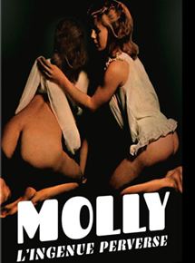 Affiche du film Molly, l’ingénue perverse (1977) de Mac Ahlberg Affiche du film Molly, l’ingénue perverse (1977) de Mac Ahlberg. Voir Molly, l’ingénue perverse en streaming / torrent sur meilleurs-films.fr