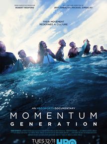 Affiche du film Momentum Generation (2018) de Jeff Zimbalist,Michael Zimbalist,. Voir Momentum Generation en streaming / torrent sur meilleurs-films.fr