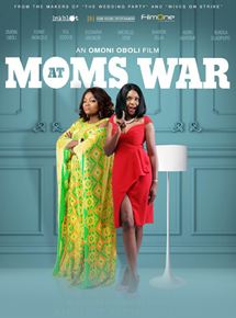 Affiche du film Moms at War (2018) de Omoni Oboli. Voir Moms at War en streaming / torrent sur meilleurs-films.fr