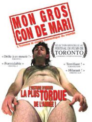 Affiche du film Mon gros con de mari (2006) de Gratian Dimech. Voir Mon gros con de mari en streaming / torrent sur meilleurs-films.fr