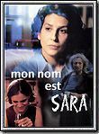 Affiche du film Mon nom est Sara (1998) de Dolorès Payas. Voir Mon nom est Sara en streaming / torrent sur meilleurs-films.fr