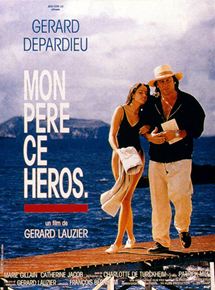 Affiche du film Mon père ce héros (1991) de Gérard Lauzier. Voir Mon père ce héros en streaming / torrent sur meilleurs-films.fr