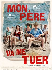 Affiche du film Mon père va me tuer (2012) de Daniele Cipri. Voir Mon père va me tuer en streaming / torrent sur meilleurs-films.fr