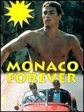 Affiche du court métrage Monaco Forever (1984) de C. William Pitt. Voir Monaco Forever en streaming / torrent sur meilleurs-films.fr