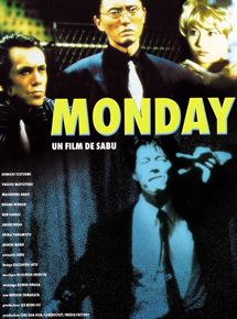 Affiche du film Monday (1999) de SABU Affiche du film Monday (1999) de SABU. Voir Monday en streaming / torrent sur meilleurs-films.fr