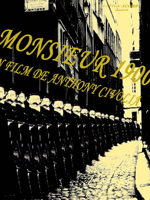 Affiche du court métrage Monsieur 1900 (2007) de Anthony Civolia Affiche du court métrage Monsieur 1900 (2007) de Anthony Civolia. Voir Monsieur 1900 en streaming / torrent sur meilleurs-films.fr