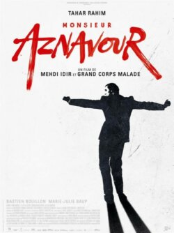 Affiche du film Monsieur Aznavour (2024) de Grand Corps Malade & Mehdi Idir.