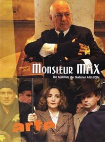 Affiche du film Monsieur Max (2006) de Gabriel Aghion. Voir Monsieur Max en streaming / torrent sur meilleurs-films.fr